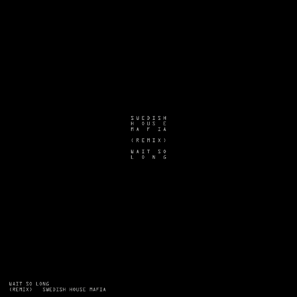 swedish house mafia - wait so long (david ec remix)